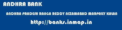 ANDHRA BANK  ANDHRA PRADESH RANGA REDDY NIZAMABAD MARPALLY KALAN  banks information 